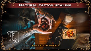 The Natural Approach To Healing Tattoos with Tattoo Lovers Care | The Tattoo Weekly Ep #13