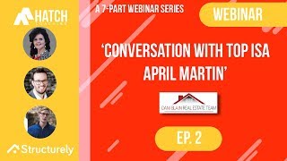 Hatch Coaching + Structurely Webinar - 'Conversation With Top ISA April Martin'