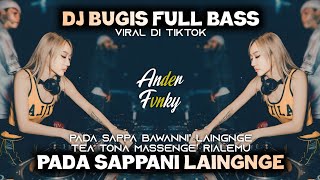 DJ PADA SAPPANI LAINGNGE - DJ BUGIS REMIX FULL BASS VIRAL TIKTOK TERBARU 2024