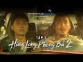 Hùng Long Phong Bá 2 - Tập 1 (Full): Đường Một Chiều | Galaxy Play Original