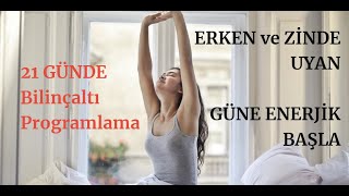 Erken ve Zinde Uyanma, Güne Enerjik Başlama-BİLİNÇALTI PROGRAMLAMA (Subliminal Telkin, Meditasyon)