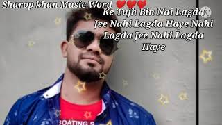 Nai Lagda (Lyrics) Full Song | Vishal Mishra and Asees kaur | Presented by: Sharop khan Music Word❤️