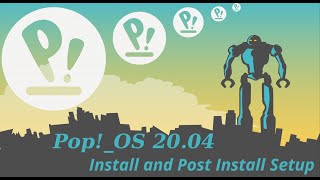 Pop OS 20.04 Install and Post Install Setup