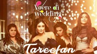 Tareefan Lyrics (Badshah) - Veere Di Wedding (2018) Hindi Movie - Lyricsnut