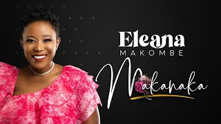 Eleana Makombe- Makanaka