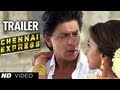 "Chennai Express Trailer" (Official) | ShahRukh Khan, Deepika Padukone
