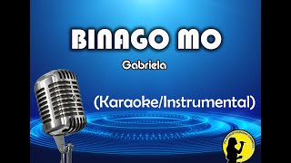 Binago Mo - Gabriela (Karaoke/Instrumental)