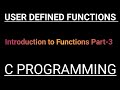 User Defined Functions  in C Programming in Hindi| Part-3 |C Language Tutorial