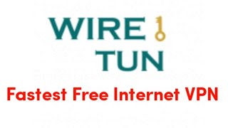 Wire Tun VPN for trusted free internet unlimited data