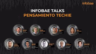 Infobae Talks presenta Pensamiento Techie