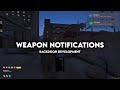 [FiveM] [$1] Backdoor Development: Weapon Notifications [QBCORE & ESX]
