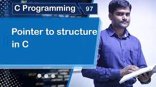 Pointer to Structure in C - C Programming Tutorial 97 🚀