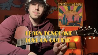 How to play Ignorant Love on guitar.