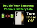 Double Your Samsung Phone's Battery Life by Changing these settings - Android 14