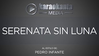 Karaokanta - Pedro Infante - Serenata sin luna