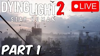 IM RUNNING FOR MY LIFE!!! | Part 1 | Dying light 2