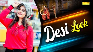Desi Look | Anjali Raghav, Sunny Chaudhary | Raj Mawar | Haryanvi Song | Latest Haryanvi Song