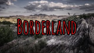 Bonus Episode: Borderland