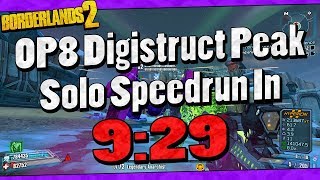 Borderlands 2 | OP8 Digistruct Peak Solo Speedrun In 9:29 (Read Description)