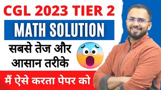 SSC CGL 2023 Tier 2 Math Mains Solution with fastest and best methods || Answer key Math paper