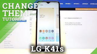 LG K41s and Device Theme - Change Phone Style