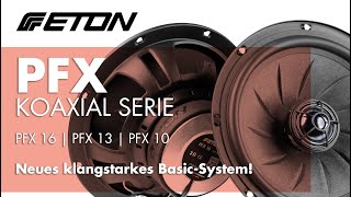 ETON PFX Koaxial Lautsprecherserie für dein Auto! PFX 16 | PFX 13 | PFX 10