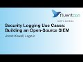 Security Logging Use Cases: Building an Open-Source SIEM- Jonah Kowall, Logz.io