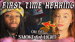 Ole 60 - Smoke \u0026 A Light REACTION! (Never Heard Before)