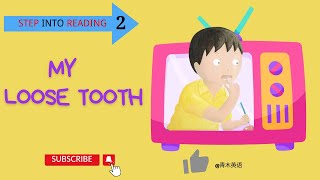 儿童英文绘本 | Step into reading-My loose tooth  | 睡前故事 |磨耳朵系列English Picture books |英语学习阅读 kids book