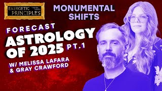 THE ASTROLOGY OF 2025 Pt 1 - Prepare For Monumental Shifts!