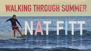 Walking Through Summer : Nat Fitt _ Longboard Surfing NZ