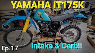 Yamaha IT175 - Intake and carburetor install!