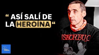 La historia de Raúl: Los 80, el punk y cómo salir de la heroína.