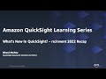 What’s New in QuickSight reInvent Recap: 2023 Amazon QuickSight Learning Series