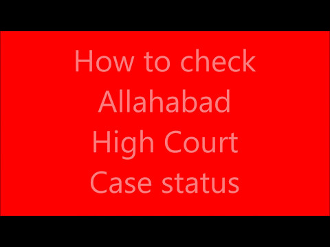 HOW TO CHECK ALLAHABAD HIGH COURT CASE STATUS HOW TO CHECK ALLAHABAD HIGH COURT CASE STATUS