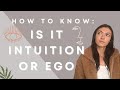 Ego vs Intuition | HOW TO FIND OUT IS IT YOUR HIGHER SELF OR FEAR TALKING TO YOU