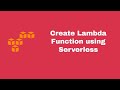 Create AWS Lambda Function using Serverless Framework