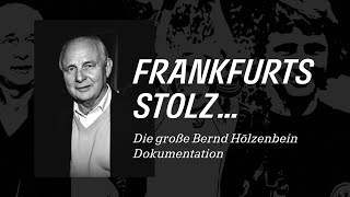 Frankfurts Stolz… I Die große Bernd Hölzenbein Dokumentation