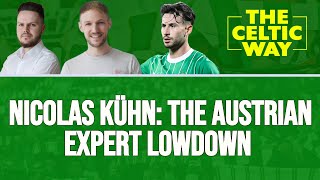 'He's NOT a project!' - The lowdown on Celtic's Nicolas Kühn from Rapid Vienna expert