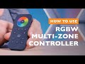 How To Use The RGBW Multi Zone Remote Controller