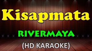 KISAPMATA - Rivermaya (HD Karaoke)