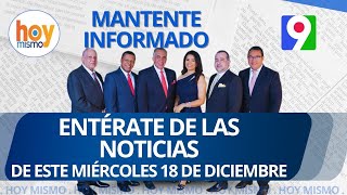 Titulares prensa dominicana miércoles 18 de diciembre 2024 | Hoy Mismo