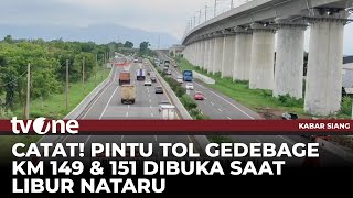 Pintu Tol Gedebage KM 149 \u0026 151 Segera Dibuka | Kabar Siang tvOne