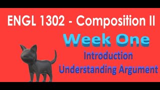 ENGL 1302 Week 1 Lecture