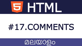 Part 17 | HTML Malayalam Tutorial | COMMENTS