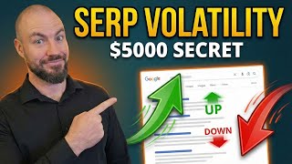 What Is SERP Volatility - I'll Save You $5000 In SEO