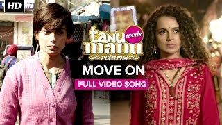 Move On (Full Video Song) | Tanu Weds Manu Returns | Kangana Ranaut, R. Madhavan