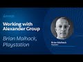 Working with Alexander Group: Brian Maihack, Former Global Head of Emerging Business at PlayStation