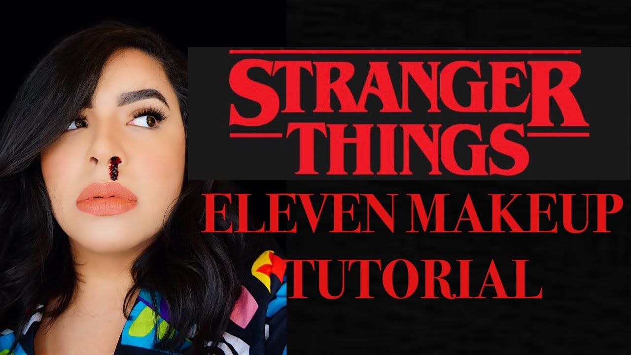 Eleven Makeup Tutorial Stranger Things Makeup Vidalondon