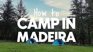 How to go CAMPING in MADEIRA @ Fonte do Bispo